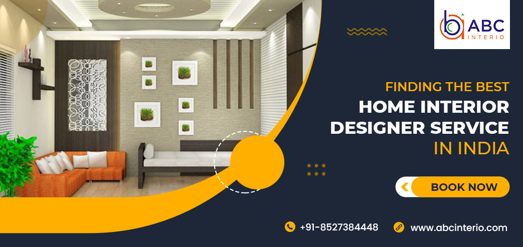 Blog post: Finding the Best Home Interior Designer Services in India